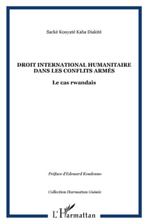 Droit international humanitaire dans les conflis armés - le cas rwandais