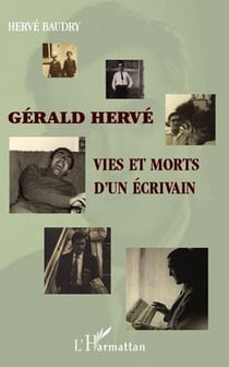 Gérald hervé - vies et morts d'un écrivain