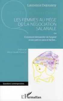Les femmes au piège de la négociation salariale - ou comment demander de l'argent à son patron sans le fâcher...
