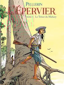 L'épervier Tome 5 : Le trésor du Mahury