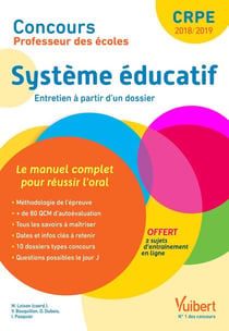 CRPE : concours professeur des écoles - système éducatif - entretien à partir d'un dossier - le manuel complet pour réussir l'oral  (CRPE 2018/2019)