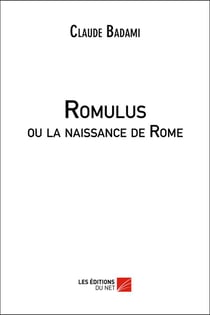 Romulus ou la naissance de Rome