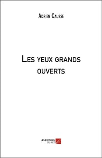 Les yeux grands ouverts