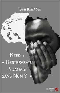 Keedi : « resteras-tu à jamais sans nom ? »