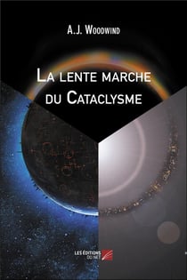 La lente marche du cataclysme