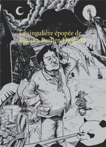 La singulière épopée de bastian-bastien flippard
