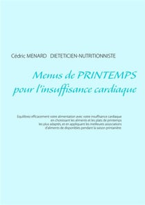 Menus de printemps pour l'insuffisance cardiaque