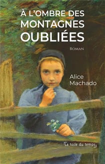 A l'ombre des montagnes oubliées