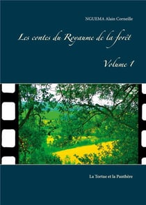 Les contes du royaume de la forêt t.1 - la tortue et la panthère