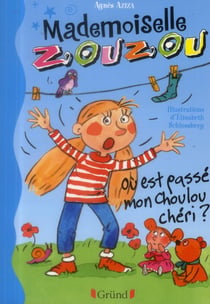 Mademoiselle zouzou - ou est passé mon choulou chéri ?