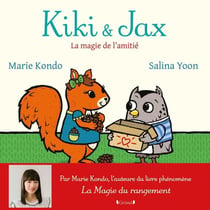 Kiki et Jax - la magie de l'amitié