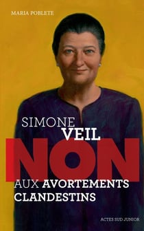 Simone Veil - non aux avortements clandestins