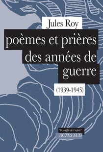 Poèmes et prières des années de guerre (1939-1945)