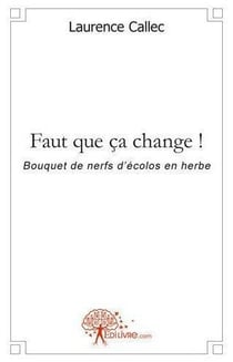 Faut que ça change ! bouquet de nerfs d'écolos en herbe