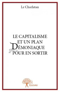 Le capitalisme et un plan démoniaque pour en sortir