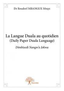 La langue duala au quotidien (daily paper duala language) dimbisedi nangw'a jokwa