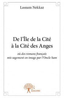 De l'île de la cité à la cité des anges où des romans français mis sagement en image par l'oncle sam