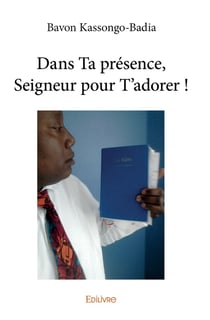 Dans Ta présence, Seigneur pour T'adorer !