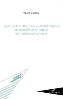 Protection des mineurs et des majeurs en curatelle et en tutelle en matière personnelle