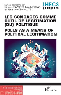 Les sondages comme outil de légitimation (du) politique : Polls as a means of political legitimation
