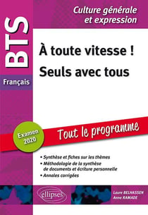 BTS : français - culture générale et expression - à toute vitesse - seuls avec tous (édition 2020/2021)