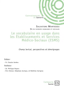 Le vocabulaire en usage dans les Établissements et Services Médico-Sociaux (ESMS) : Champ lexical, perspectives et témoignages