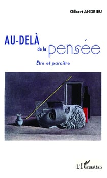Au-delà de la pensée - être et paraître