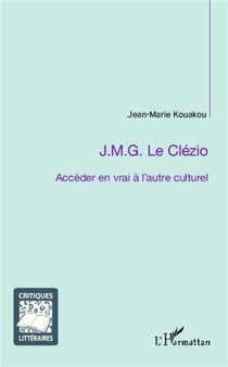 J.M.G. Le Clézio - accéder en vrai à l'autre culturel