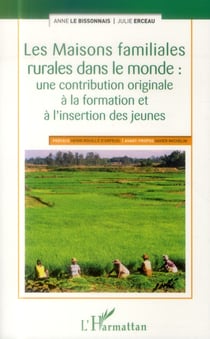 Les maisons familiales rurales dans le monde : une contribution originale à la formation et à l'insertion des jeunes
