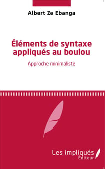 Éléments de syntaxe appliques au boubou approche minimaliste
