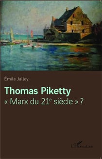 Thomas Piketty "Marx du 21e siècle