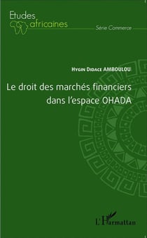 Le droit des marches financiers dans l'espace OHADA