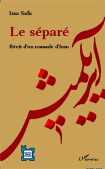 Le séparé - récit d'un nommade d'Iran