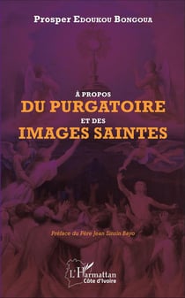 À propos du purgatoire et des images saintes