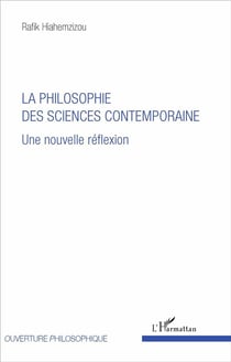 La philosophie des sciences contemporaine - une nouvelle réflexion