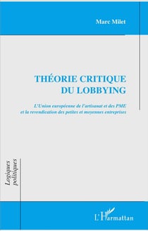 Théorie critique du lobbying - l'Union européenne de l'artisanat et des PME et la revendication des petites et moyennes entreprises