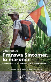 Franswa Sintomer lo maronèr - les combats d'un militant culturel réunionais