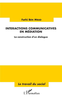 Interactions communicatives en médiation - la construction d'un dialogue