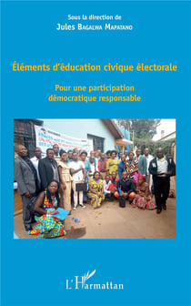 Éléments d'éducation civique électorale - pour une participation démocratique responsable