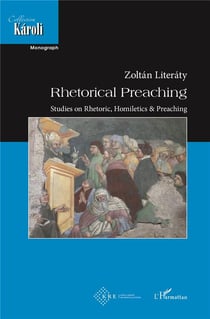 Rhetorical preaching - studies on rhetoric, homiletics & preaching