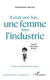 Il etait une fois... une femme dans l'industrie