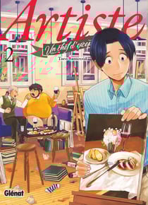 Artiste - un chef d'exception Tome 2