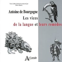 Antoine de Bourgogne : Les vices de la langue et leurs remèdes