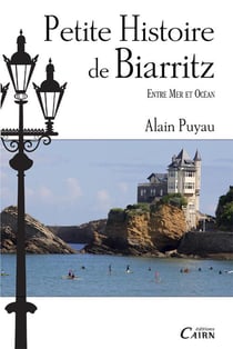 Petite histoire de Biarritz, entre mer et océan