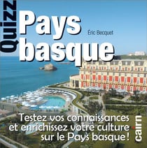 Quizz pays basque - testez vos connaissances et enrichissez votre culture sur le pays basque !