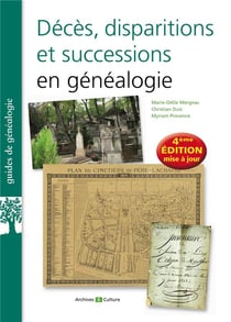 Décès, disparitions et successions en généalogie - les basiques de la généalogie (4e édition)