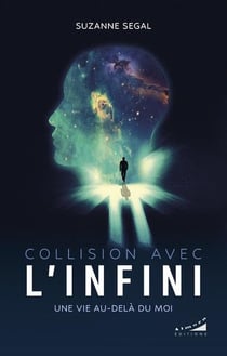 Collision avec l'infini : une vie au-délà du moi