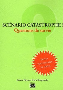 Scenario Catastrophe ! Questions De Survie