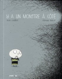 Y a un monstre à côté !