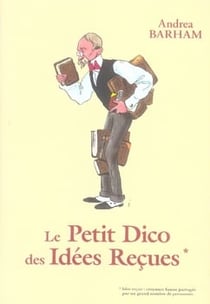 Le petit dico des idées reçues